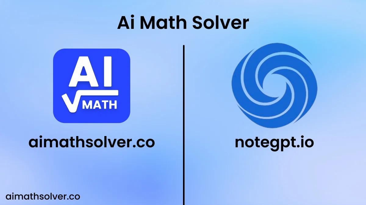 Aimathsolver.co Vs NoteGPT: Accuracy, Steps, Value for Money